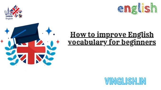 How to improve English vocabulary